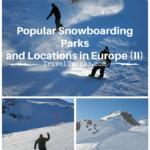 Popular Snowboarding Parks and Locations in Europe (II)