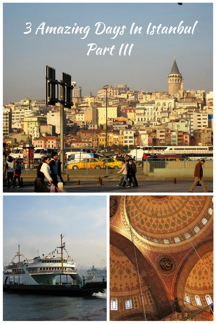 3 Amazing Days In Istanbul Part III