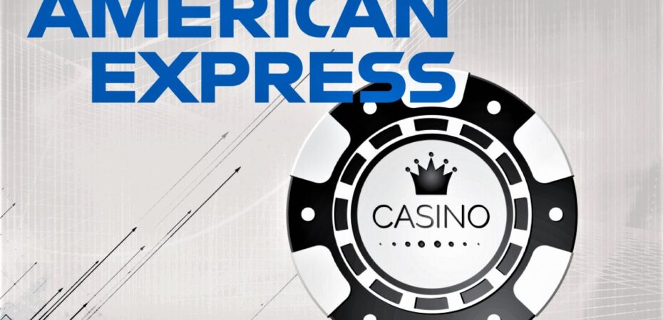 A Guide to Playing at an American Express Casino