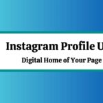 Instagram Profile URL: Digital Home of Your Page