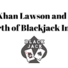 Khan Lawson and the Birth of Blackjack Insight